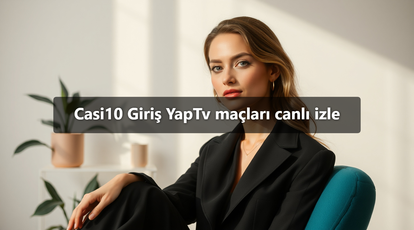 Casi10 Giriş YapTv maçları canlı izle